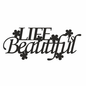 Napis na ścianę LIFE IS BEAUTIFUL