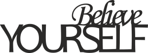 Napis na ścianę BELIVE YOURSELF