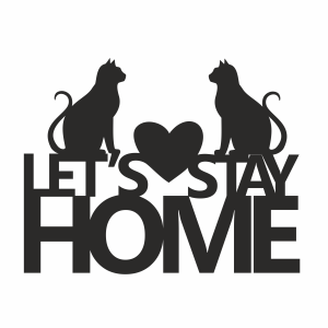 Napis na ścianę LET'S STAY HOME