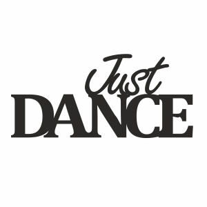 Napis na ścianę JUST DANCE